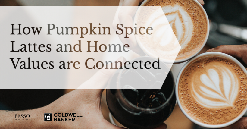 How Pumpkin Spice Lattes and Home Values Are Connected